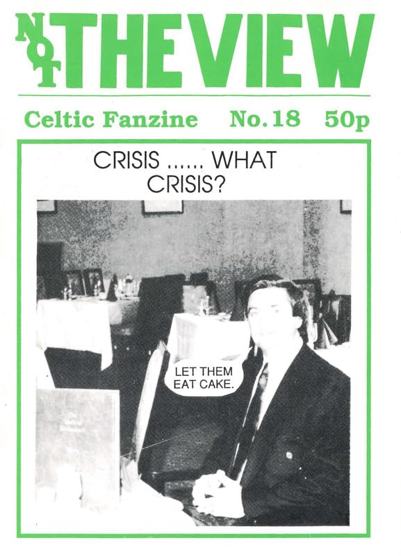 Not The View - Celtic Fanzine - Issue No. 18, January/February 1990