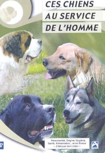 Ces chiens au service de l'homme