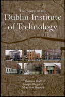 The Story of the Dublin Institute of Technology