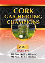 Load image into Gallery viewer, Cork GAA Hurling Champions Gaelic Athletic Association Disc 1, Double DVD 1966 Final Cork v Kilkenny, 1970 Final Cork v Wexford