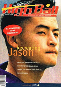 HighBall, Issue 2, June 1998: The Official GAA Monthly Magazine (High Ball) - Jason Sherlock, Crossmaglen, Cork, Ger Cunningham, Eamonn Sweeney on Sligo Football, Waterford
