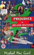 Prejudice in Ireland Revisited: Based on a National Survey of Intergroup Attitudes in the Republic of Ireland