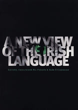 Load image into Gallery viewer, A New View of the Irish Language