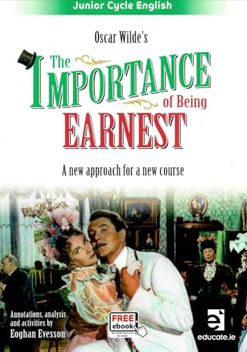 Junior Cycle English: Oscar Wilde's The Importance of Being Earnest - A New Approach for a New Course