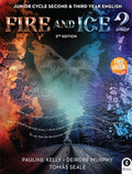 Fire and Ice 2, 2nd Edition: Junior Cycle Second and Third Year English (Second Edition)