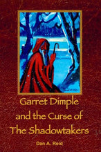 Load image into Gallery viewer, Garret Dimple and the Curse of the Shadowtakers