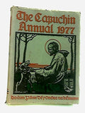 The Capuchin Annual 1977 Forty Fourth Year of Publication