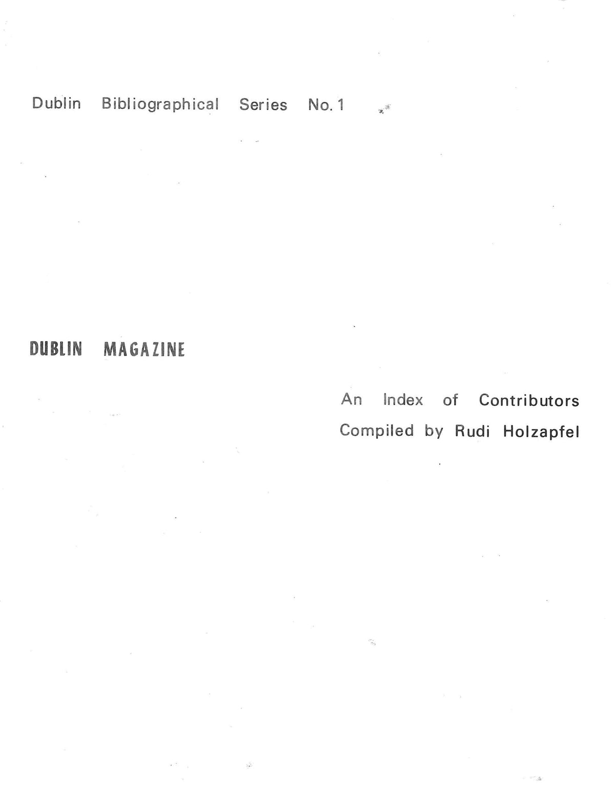 Dublin Magazine: An Index of Contributors (Dublin Bibliography S.)