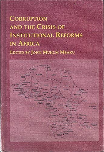 Corruption and the Crisis of Institutional Reforms in Africa: v. 47. (African Studies)