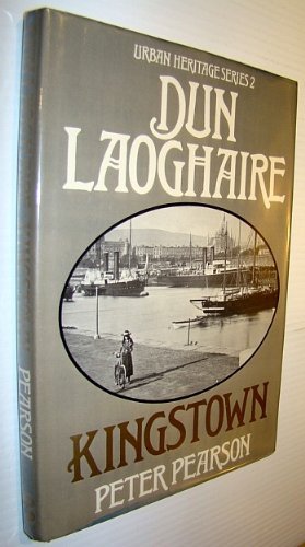 Dun Laoghaire-Kingstown: The Premier Township