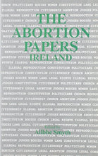 Load image into Gallery viewer, Abortion Papers Ireland