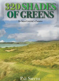 320 Shades of Greens: An Irish Golfer's Passion