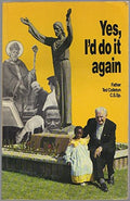Yes, I'd Do it Again