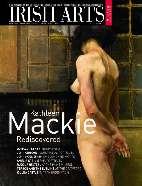 Irish Arts Review magazine, Winter 2009, Vol 26 No 4: Kathleen Mackie rediscovered; Donald Teskey, Nano Reid and Gerard Dillon, John Gibbons, Amelia Stein, Killua Castle