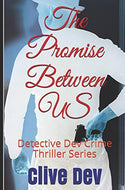 The Promise Between US: Detective Dev Crime Thriller Series