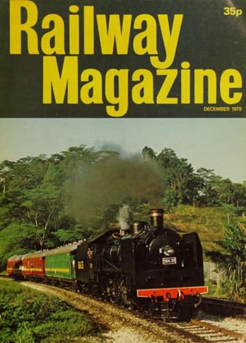 Railway Magazine, December 1978, Volume 124, No 932: Private Owner Wagons, "Fury", Prestatyn to Dyserth, the Pyrenees, Last Railway in County Donegal, Tail of the Comet