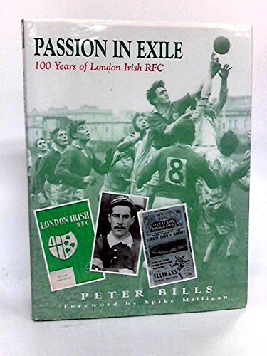 Passion in Exile: 100 Years of London Irish RFC