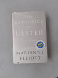 The Catholics of Ulster: A History