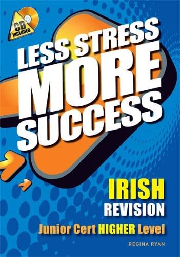 Less Stress More Success IRISH Revision Junior Cert Higher Level