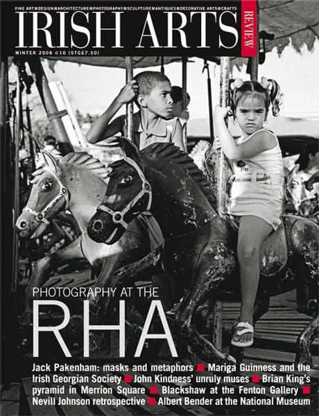 Irish Arts Review magazine, Winter 2008, Vol 25 No 4: Photography at the RHA; Jack Pakenham, Nevill Johnson, Basil Blackshaw, John Kindness, Brian King, Mariga Guinness, Wexford Opera House