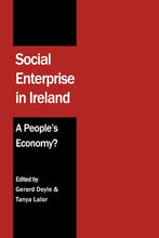 Load image into Gallery viewer, Social Enterprise in Ireland: A People's Economy?