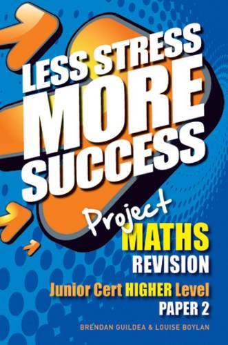 Project Maths Revision Junior Cert Higher Level Paper 2 (Less Stress More Success)