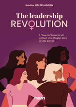 Load image into Gallery viewer, The Leadership Revolution: A “how-to” book for all women who (finally) dare to take power!