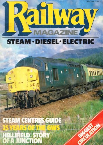 Railway Magazine, May 1986, Volume 132, No 1021: Hellifield Midland Railway Junction, NVR, Peterborough, GWS Jubilee, Tourist Railways