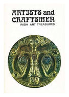 Artists And Craftsmen: Irish Art Treasures.