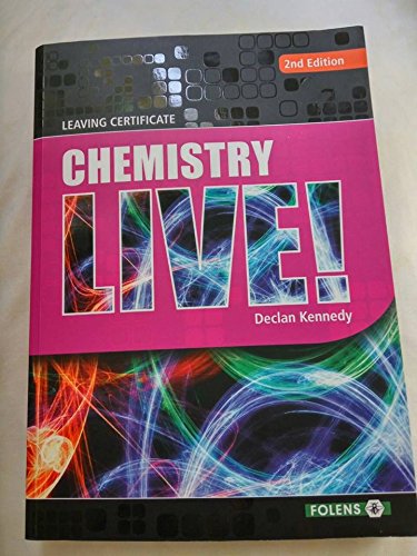 Leaving Certificate Chemistry Live 2nd Edition by Folens