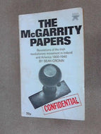 McGarrity Papers: Revelations of the Irish Revolutionary Movement in Ireland and America, 1900-40
