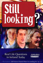 Load image into Gallery viewer, Still Looking? Real Life Questions in Ireland Today