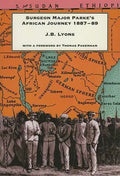 Surgeon Major Parke's African Journey: 1887-89