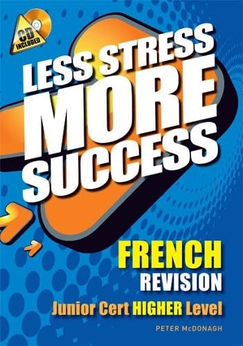 Less Stress More Success French Junior Cert Higher Level