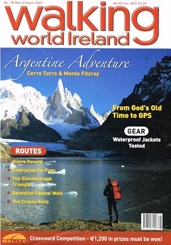 Walking World Ireland, No 78, March/April 2007: Argentina, Slieve Donard, Glenakeeragh Triangle, Belmullet Coastal Walk, Cranny Falls, The Paps
