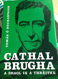 Cathal Brugha. a shaol is a Threithe