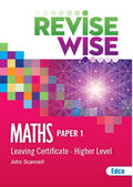 Revise Wise, Maths Paper 1: Leaving Certificate Higher Level
