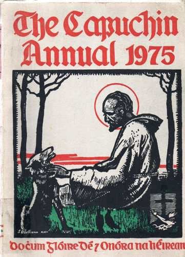 The Capuchin Annual 1975. Forty-Ssecond Year of Publication.