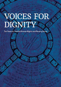 Voices for Dignity: Ten Years at the Irish Human Rights and Poverty Stone