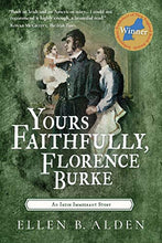 Load image into Gallery viewer, Yours Faithfully, Florence Burke: An Irish Immigrant Story