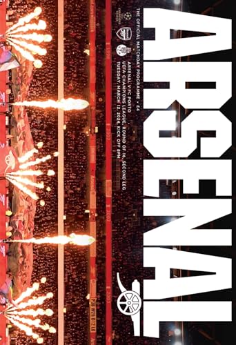 Arsenal v FC Porto: Official Matchday Programme, UEFA Champions League, Emirates Stadium, March 12 2024