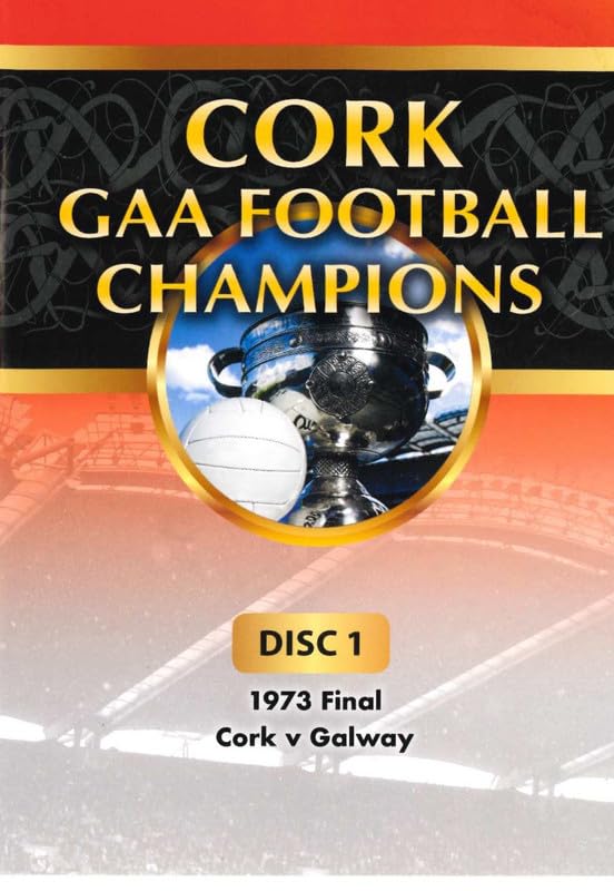 Cork GAA Football Champions Gaelic Athletic Association Disc 1, 1973 Final Cork v Galway