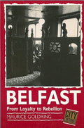 Belfast: From Loyalty to Rebellion