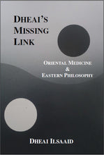 Load image into Gallery viewer, DHEAI's MISSING LINK: Oriental Medicine &amp; Eastern Philosophy