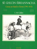 Sé Ghlúin Éireannacha - Cúrsaí an tSaoil in Éirinn 1790-1970