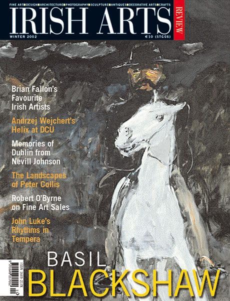 Irish Arts Review magazine, Winter 2002, Vol 19 No 3: Basil Blackshaw; Willie Doherty, Brian Fallon, Nevill Johnson, Peter Collis, John Luke, Ballywalter Park