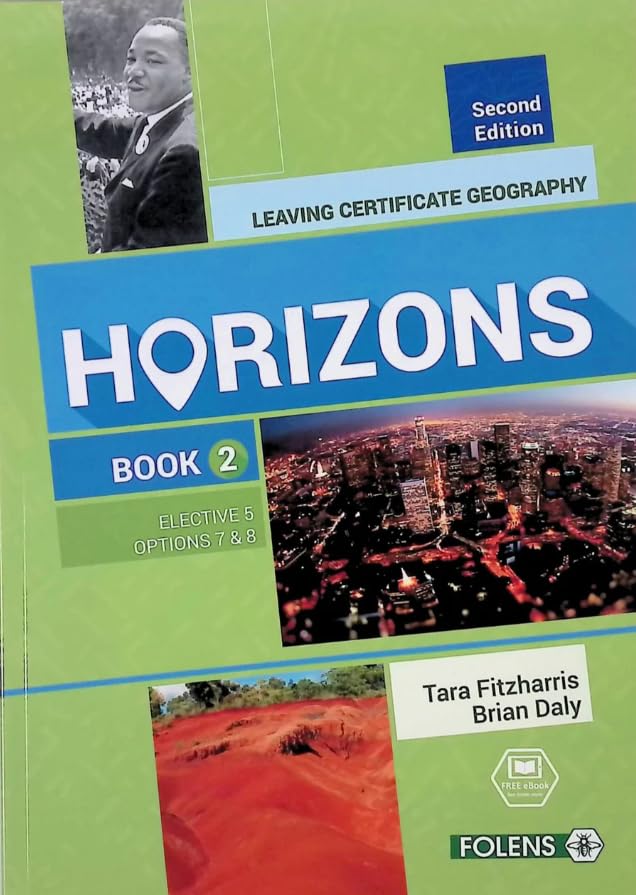Horizons Book 2: Elective 5, Options 7 and 8 - Leaving Certificate Geography - Second Edition
