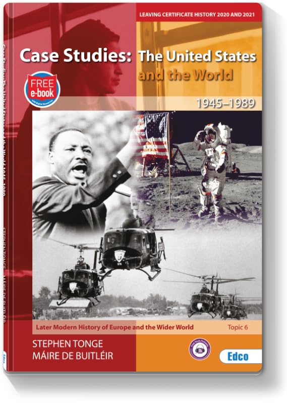 Case Studies: The United States and the World, 1945-1989 - Leaving Certificate History 2020 and 2021