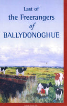 Load image into Gallery viewer, Last of the Freerangers of Ballydonoghue