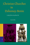 Christian Churches in Dahomey-Benin: A Study of Their Socio-political Role (Studies of Religion in Africa): 31